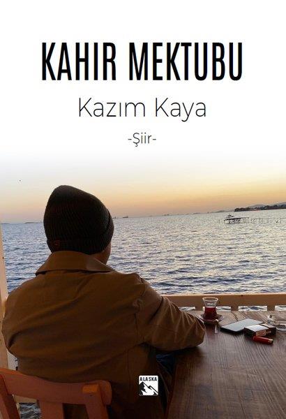 Kazım KayaTürk ŞiiriKahır Mektubu