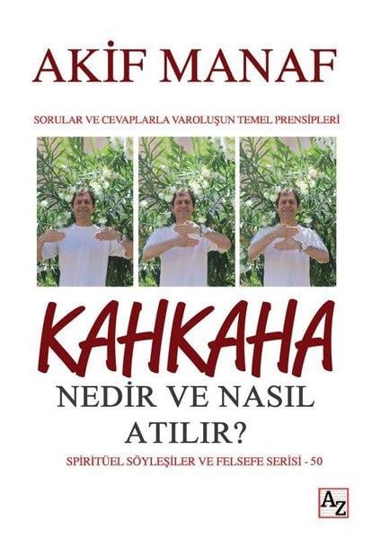 Akif ManafKişisel Gelişim KitaplarıKahkaha Nedir ve Nasıl Atılır? Spiritüel Söyleşiler ve Felsefe Serisi - 50