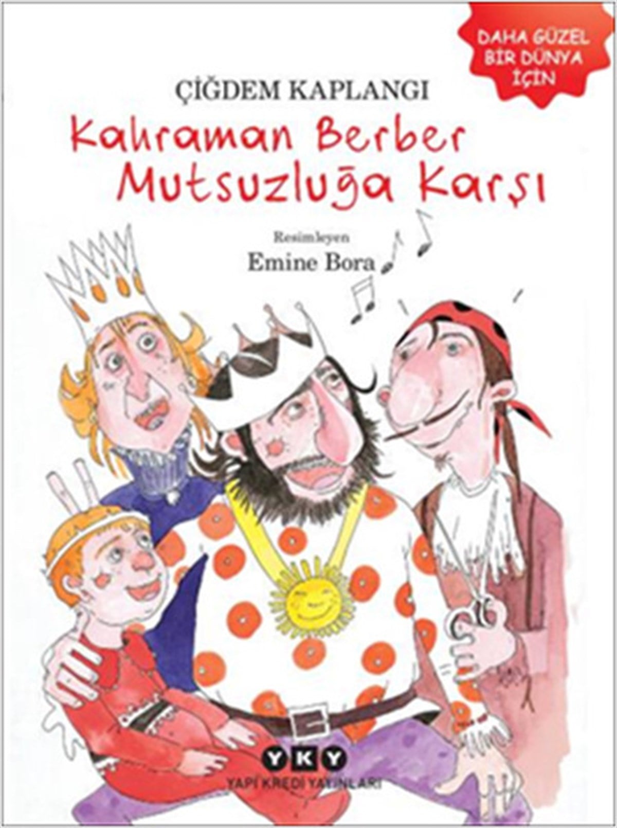 Emine BoraÇocuk Masal KitaplarıKahraman Berber Mutsuzluğa Karşı