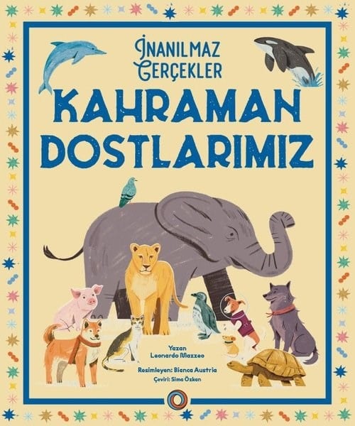 Leonardo MazzeoEgitim Etkinlik KitaplariKahraman Dostlarımız - İnanılmaz Gerçekler