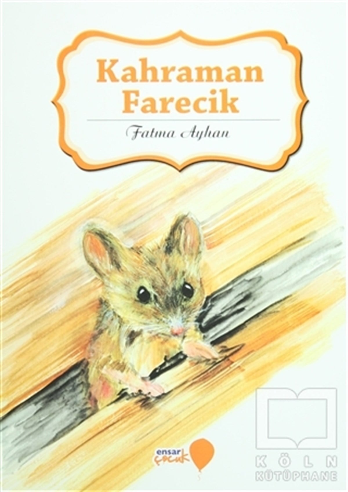 Fatma AyhanMasallarKahraman Farecik