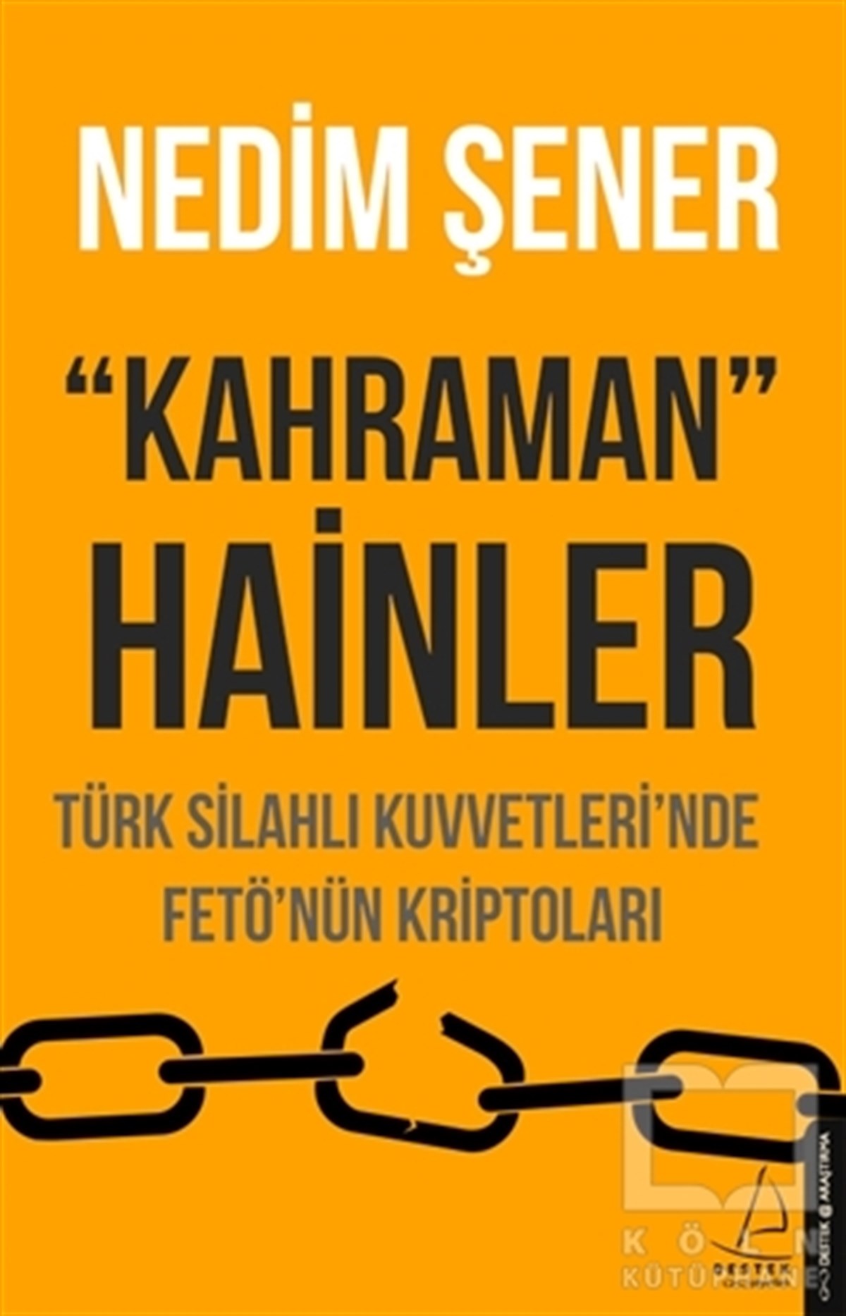 Nedim ŞenerAraştırma & İnceleme ve Referans KitaplarıKahraman Hainler