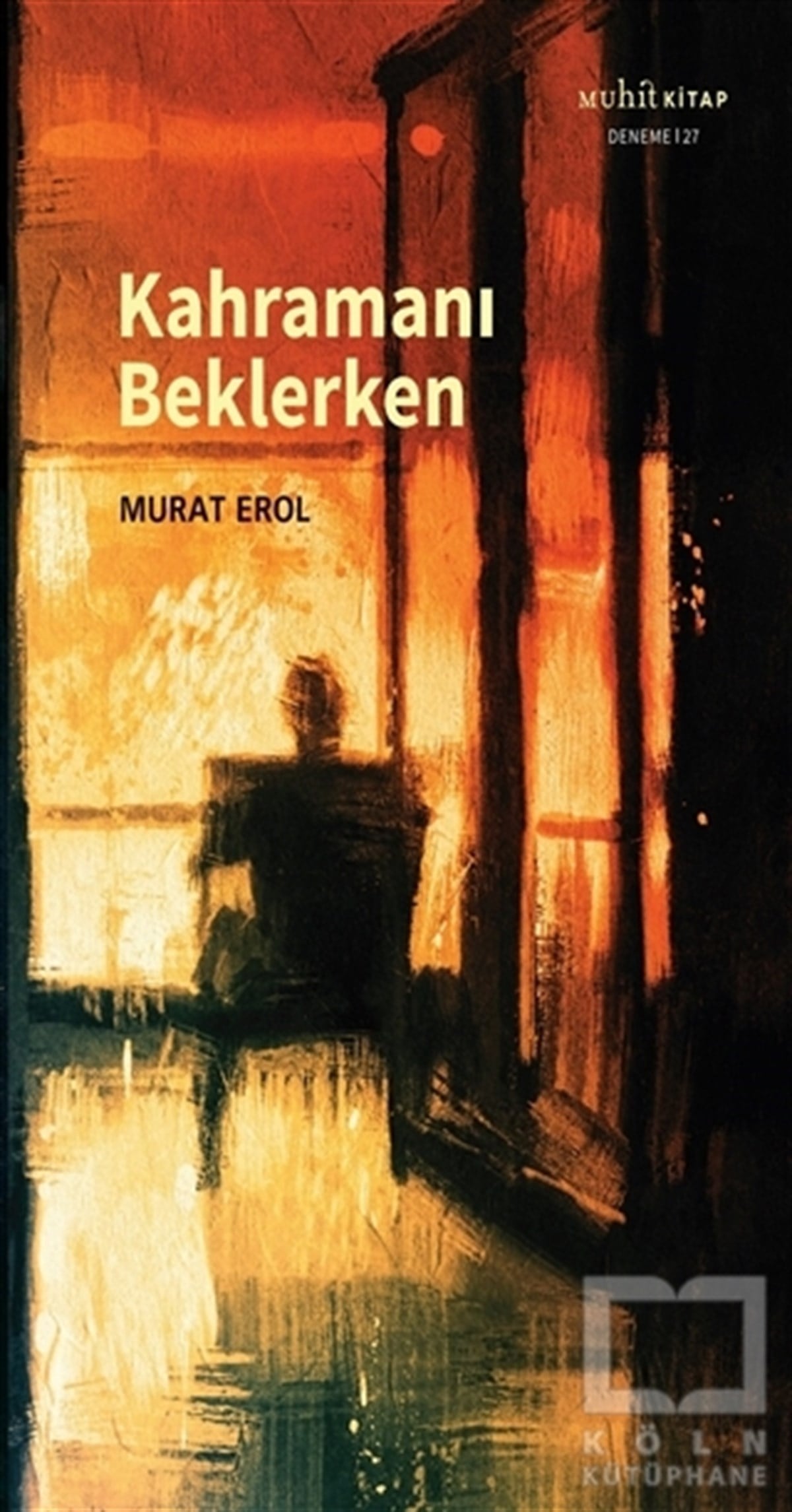 Murat ErolDeneme KitaplarıKahramanı Beklerken