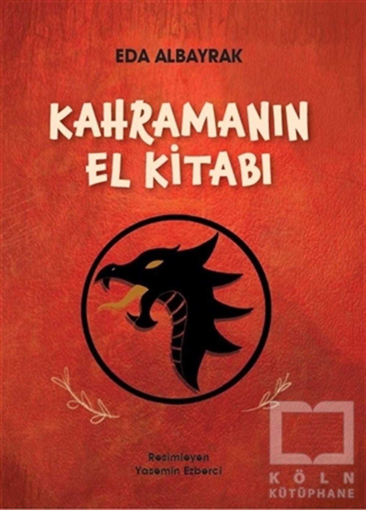 Eda AlbayrakÇocuk RomanlarıKahramanın El Kitabı