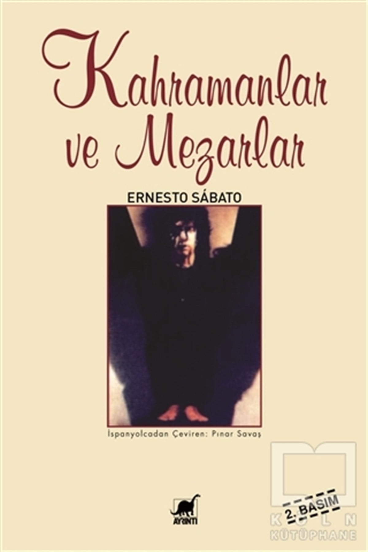 Ernesto Sabatoİspanyol EdebiyatıKahramanlar ve Mezarları