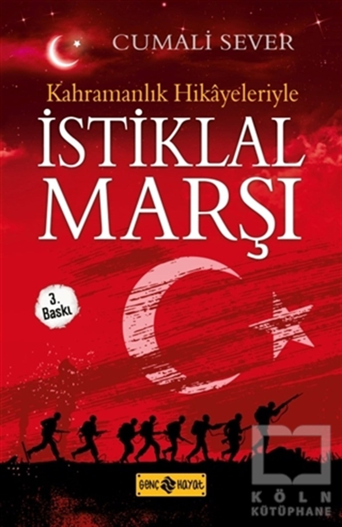 Cumali SeverÖyküKahramanlık Hikayeleriyle İstiklal Marşı