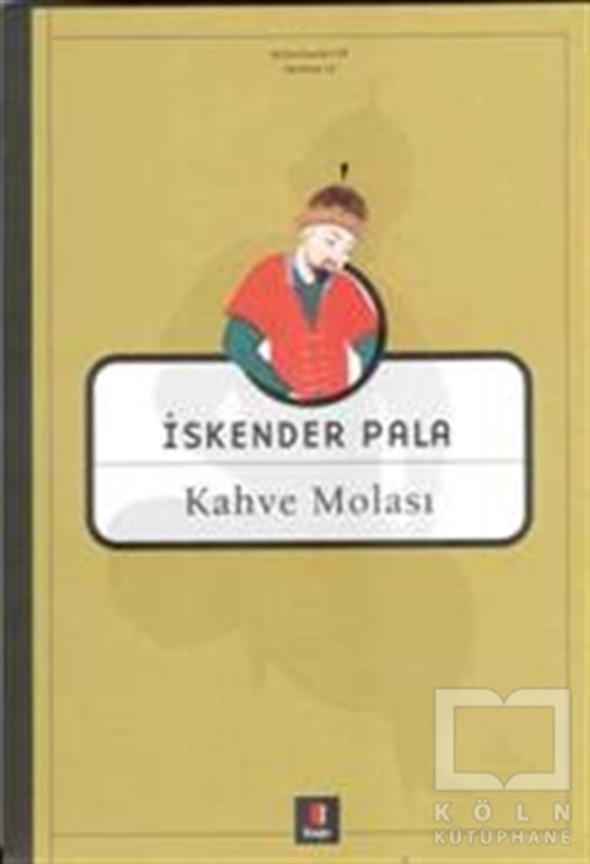 İskender PalaDenemeKahve Molası