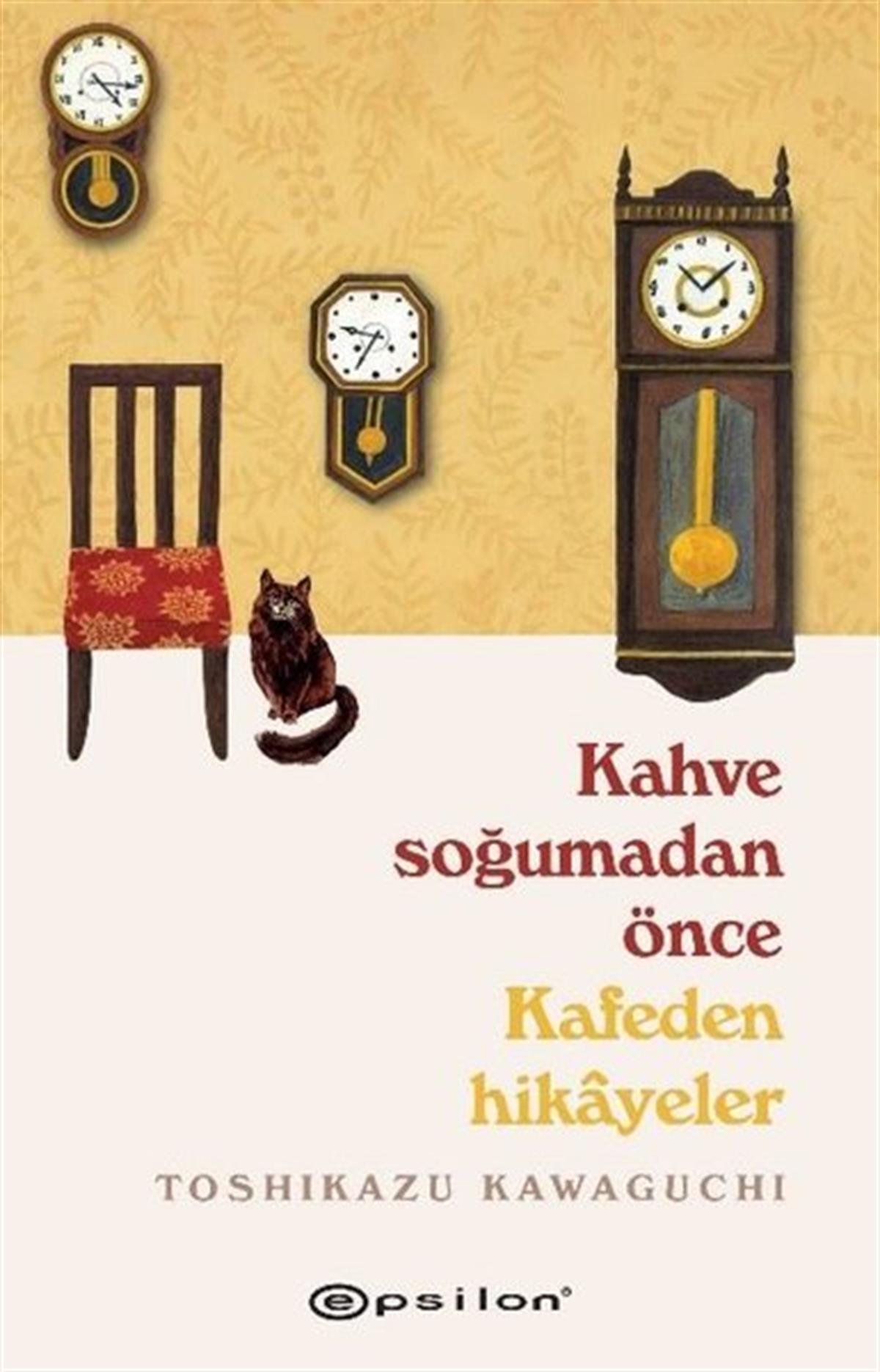 Toshikazu KawaguchiDünya RomanKahve Soğumadan Önce Kafeden Hikayeler