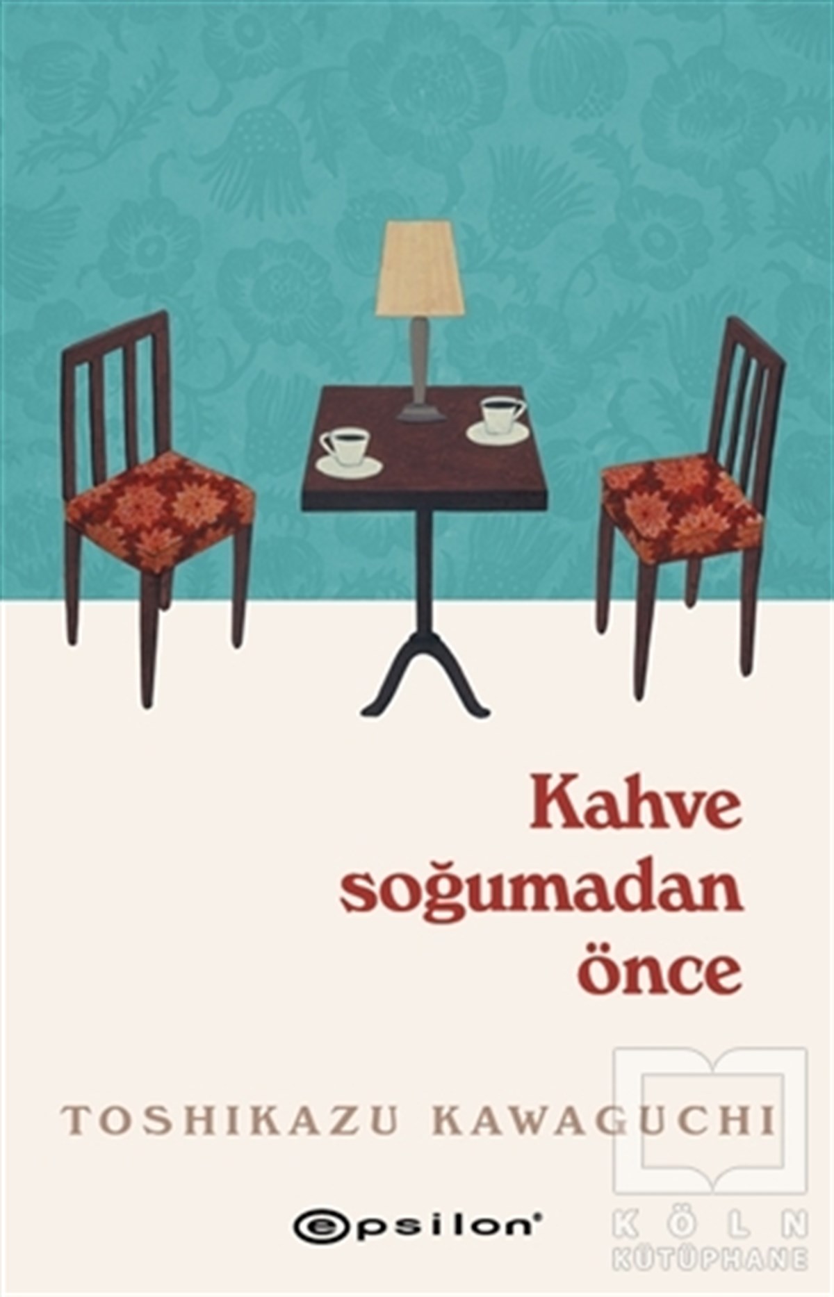 Toshikazu KawaguchiTürkçe RomanlarKahve Soğumadan Önce