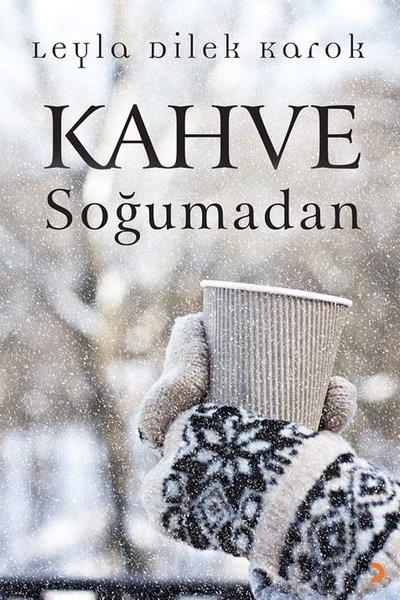 Leyla Dilek KarokTürkiye RomanKahve Soğumadan