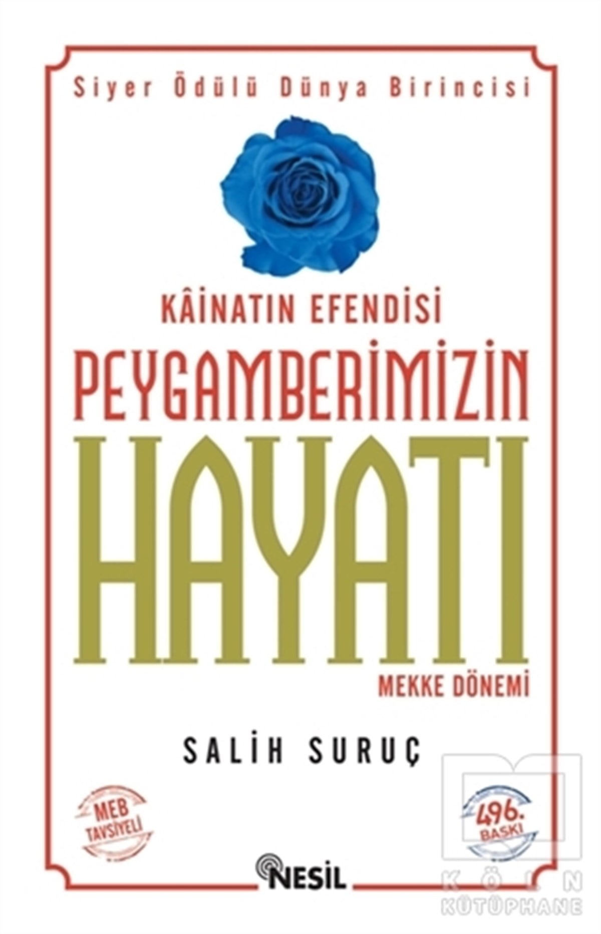 Salih SuruçMüslümanlıkla İlgili KitaplarKainatın Efendisi Peygamberimizin Hayatı Mekke Dönemi 1