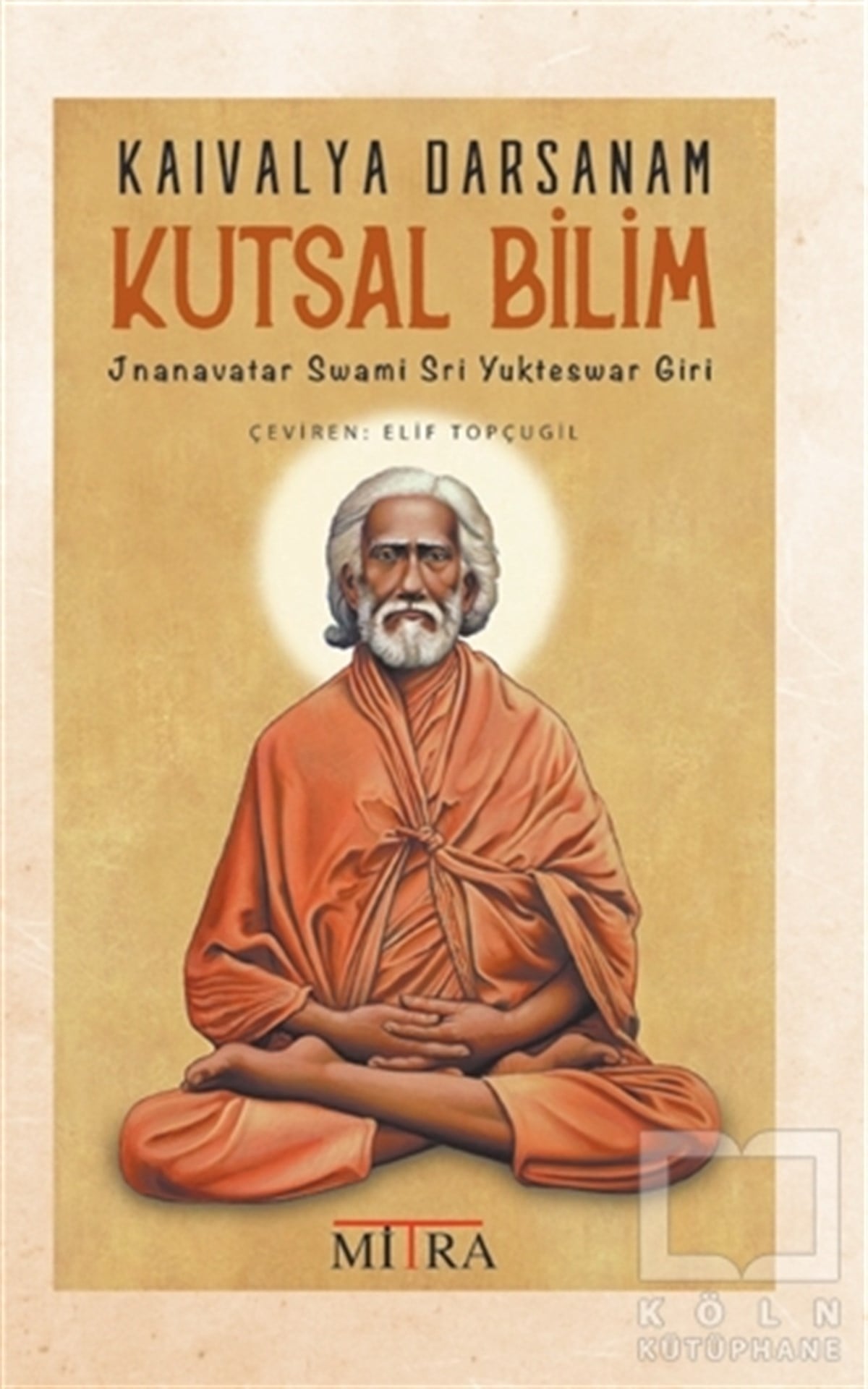 Jnanavatar Swami Sri Yukteswar GiriParapsikoloji KitaplarıKaivalya Darsanam - Kutsal Bilim