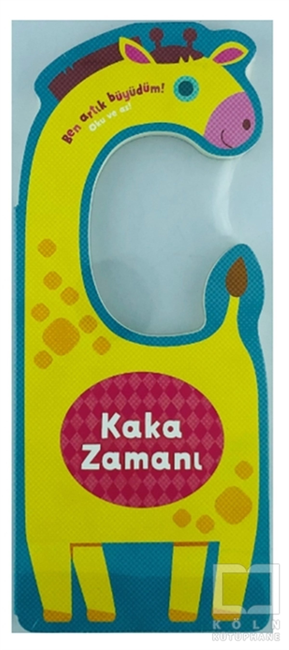 KolektifÇocuk Hikaye KitaplarıKaka Zamanı - Ben Artık Büyüdüm!