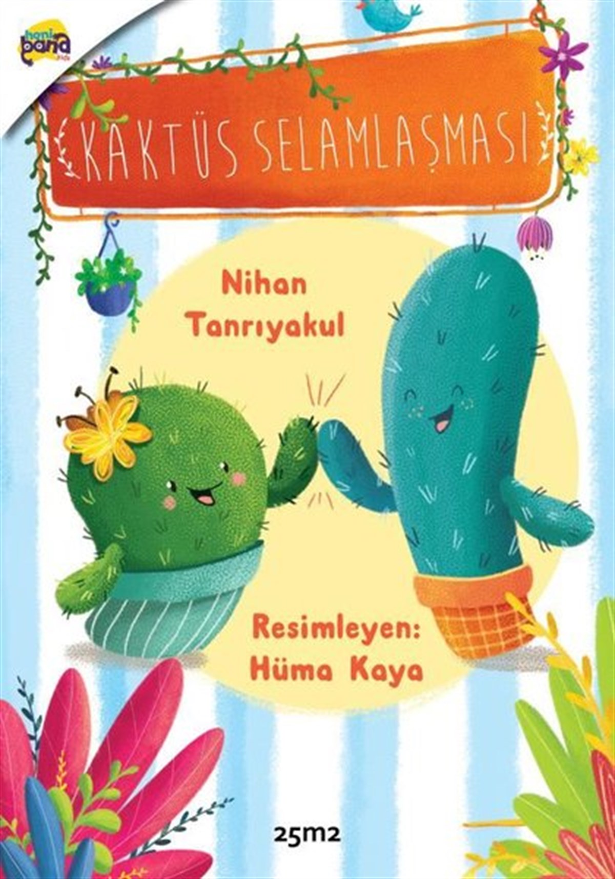 Nihan TanrıyakulEtkinlik KitaplarıKaktüs Selamlaşması - Hani Bana Kids