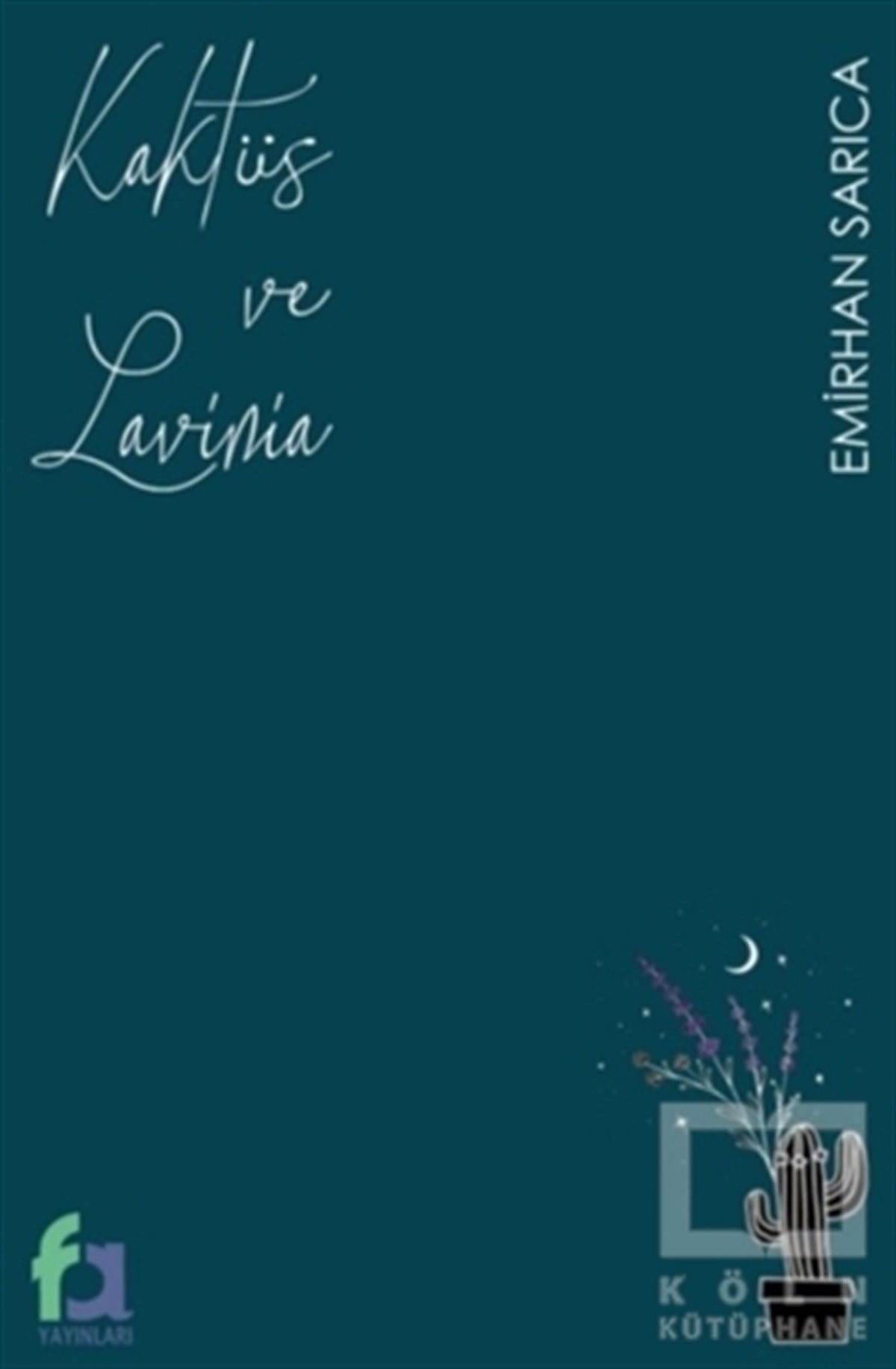Emirhan SarıcaTürkçe RomanlarKaktüs ve Lavinia