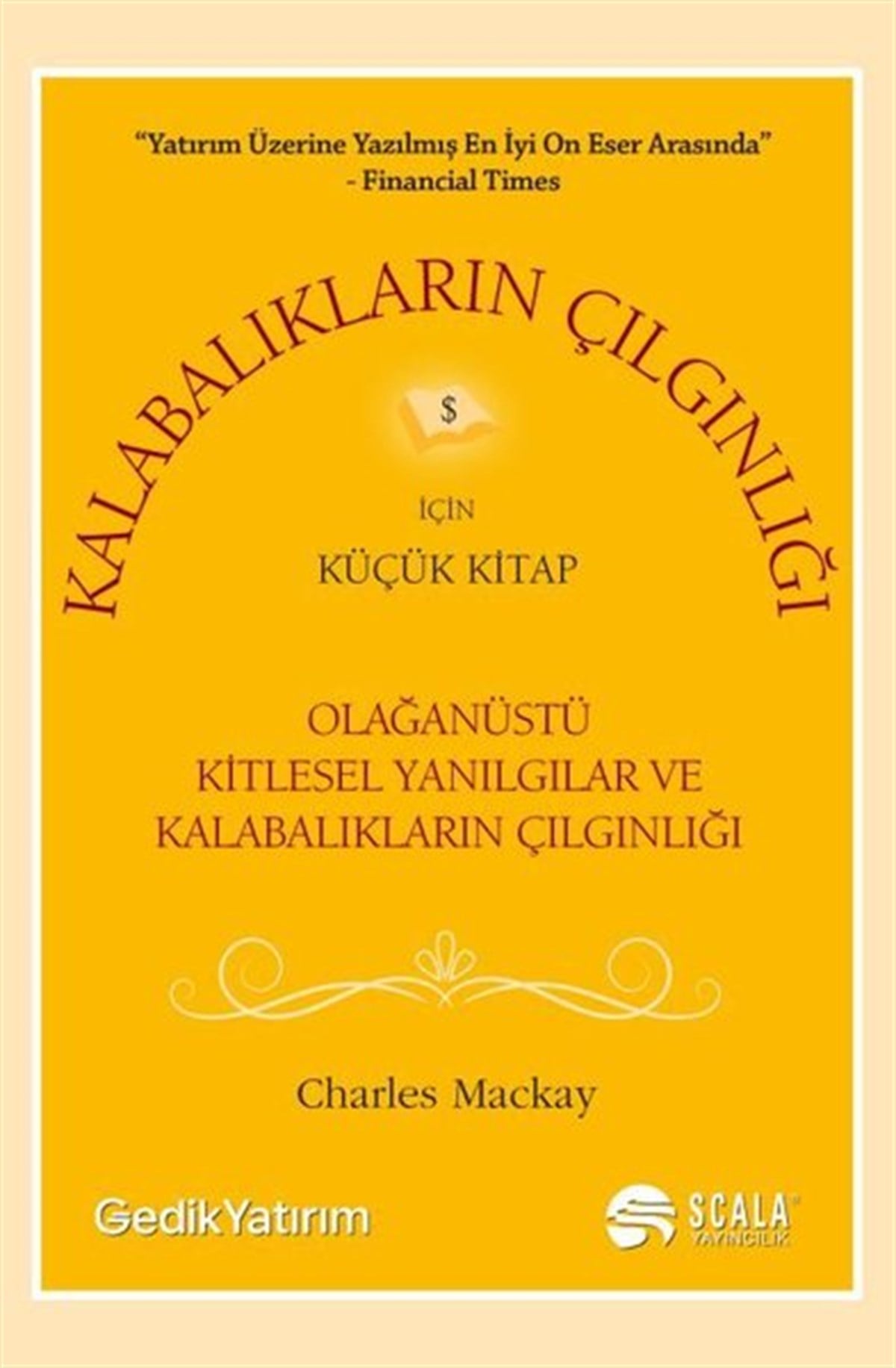 Charles MackayKişisel Gelişim KitaplarıKalabalıkların Çığlığı