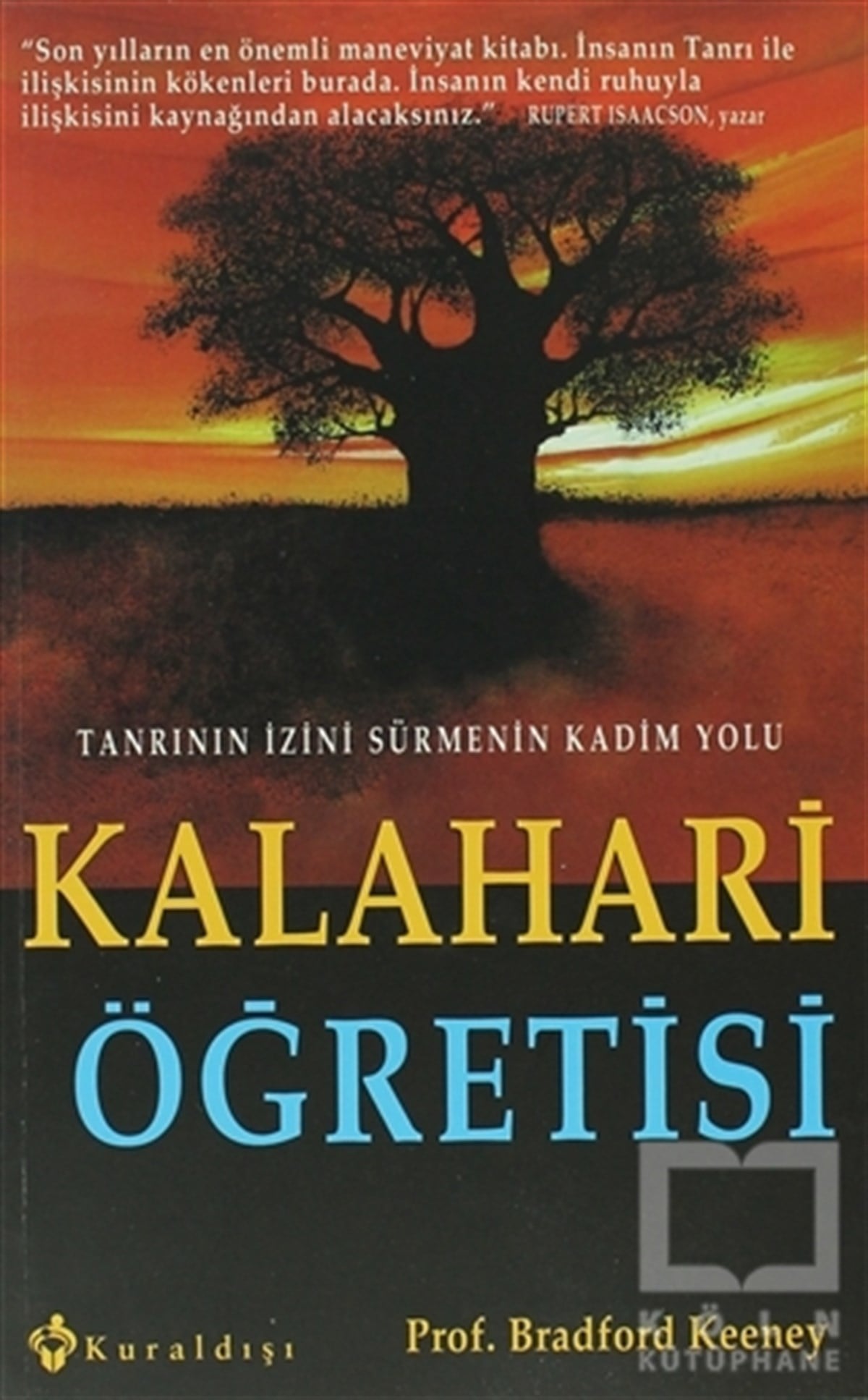 Bradford KeeneyKişisel GelişimKalahari Öğretisi