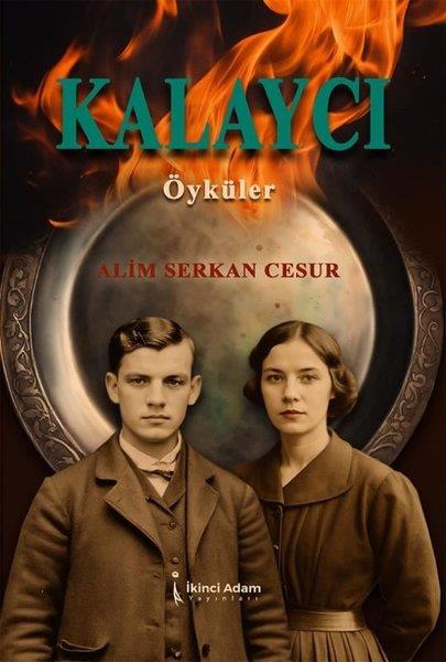 Alim Serkan CesurTürk RomaniKalaycı Öyküler
