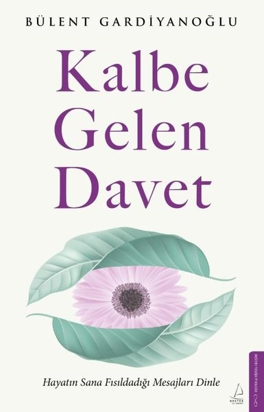 Bülent GardiyanoğluKişisel Gelişim KitaplarıKalbe Gelen Davet
