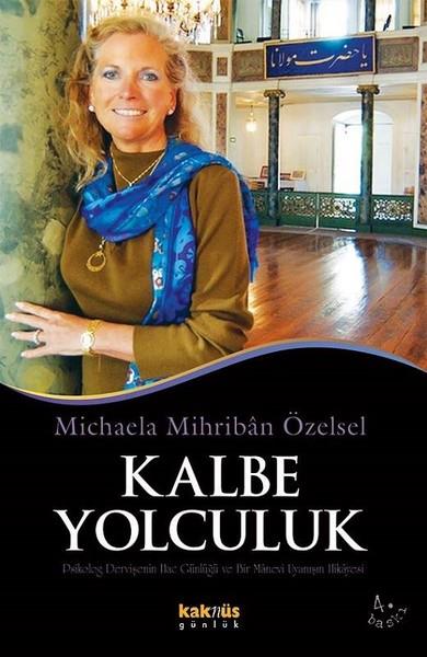 Michaela M ÖzenselDünya GünlükKalbe Yolculuk