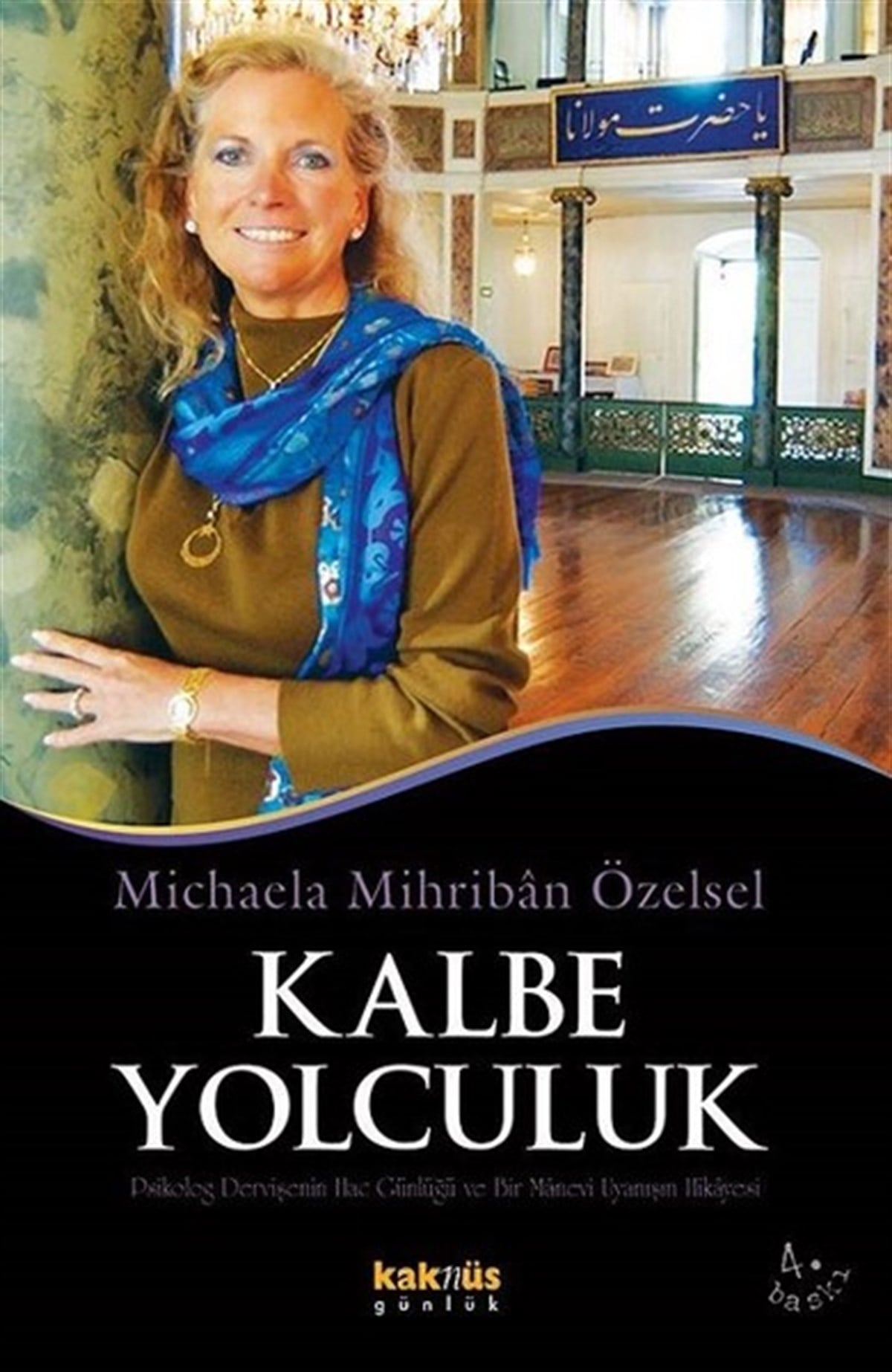 Michaela M ÖzenselDünya GünlükKalbe Yolculuk