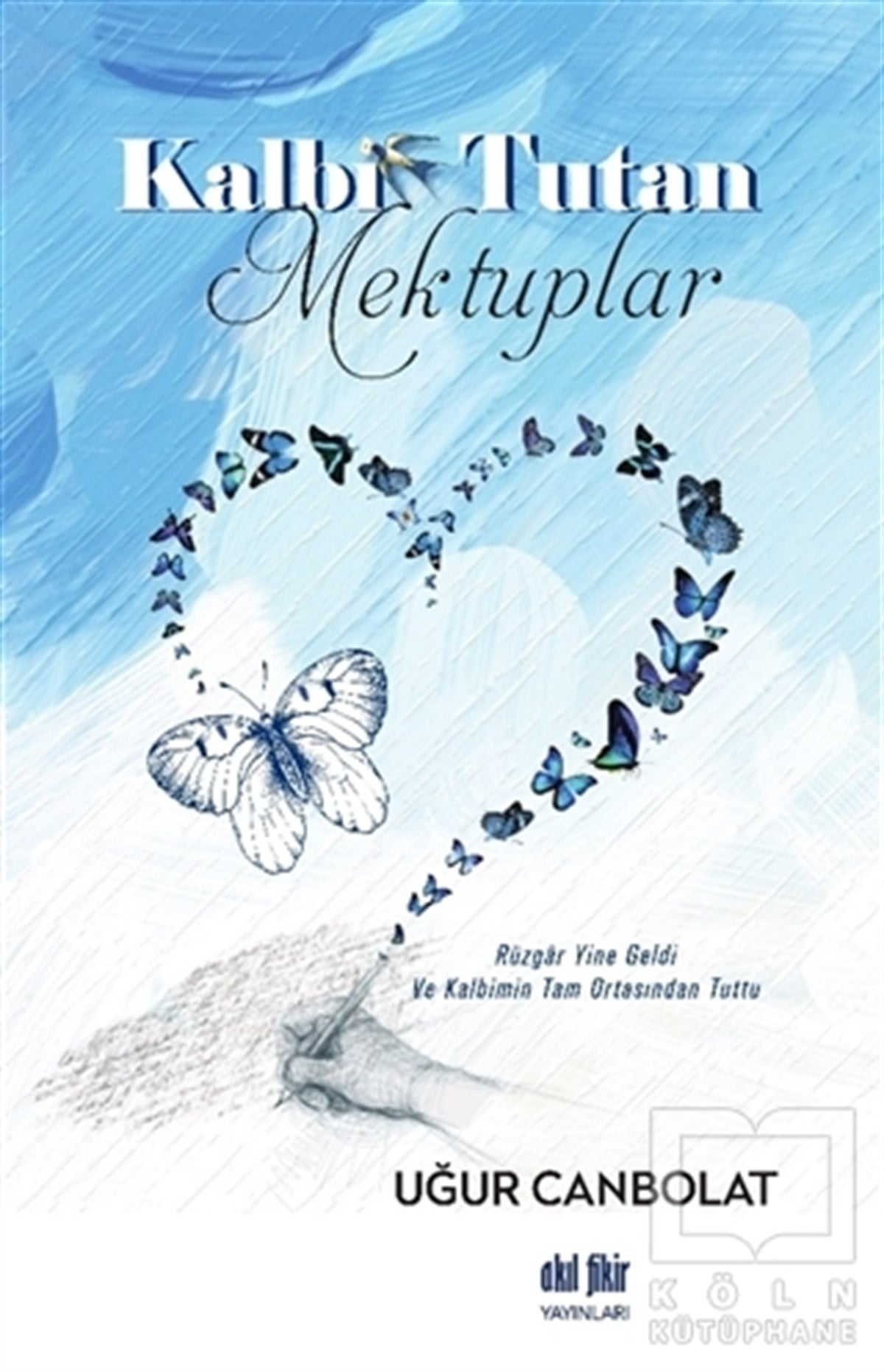 Uğur CanbolatDeneme KitaplarıKalbi Tutan Mektuplar