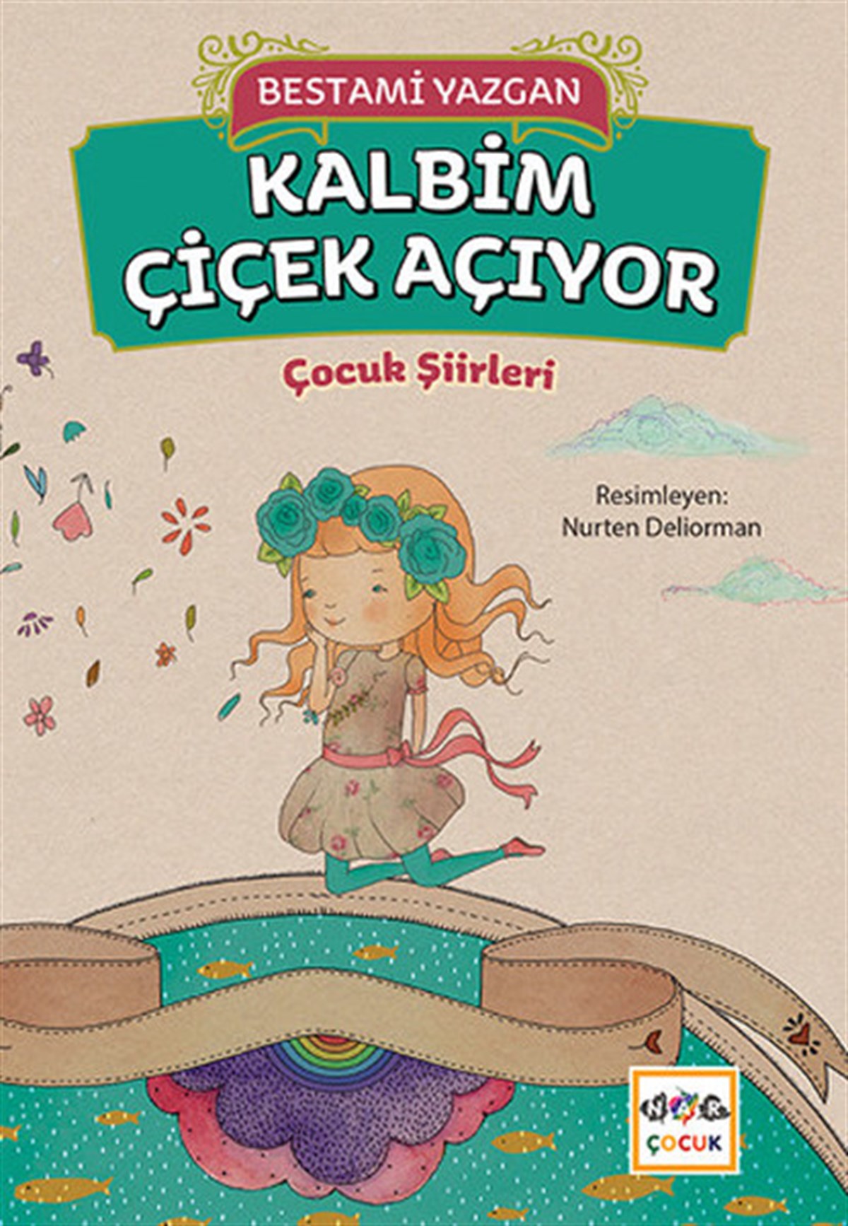 Bestami YazganÇocuk Şiir KitaplarıKalbim Çiçek Açıyor