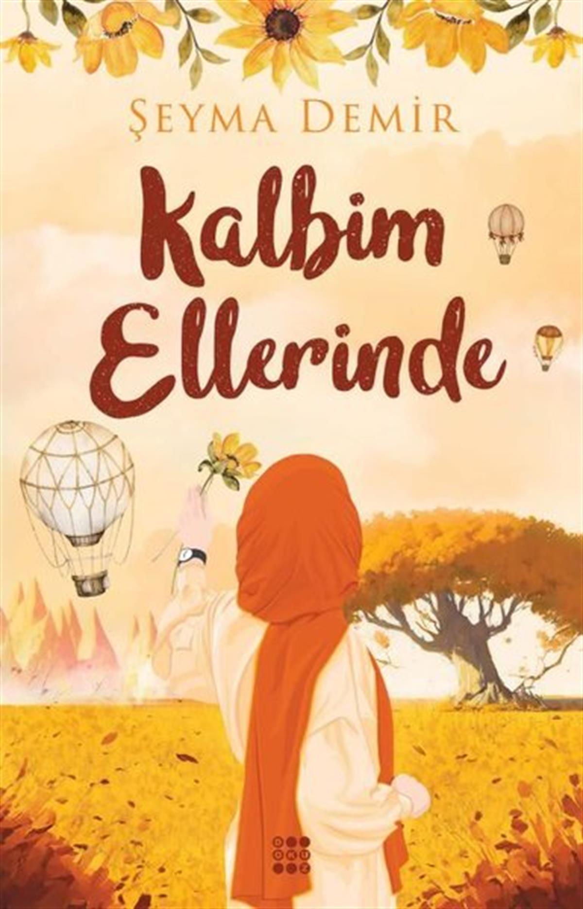 Şeyma DemirAşk Kitapları & Aşk RomanlarıKalbim Ellerinde