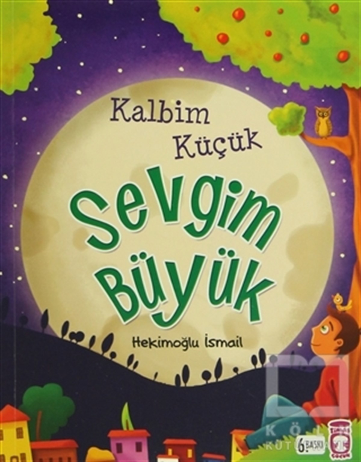 Hekimoğlu İsmailHikayelerKalbim Küçük Sevgim Büyük