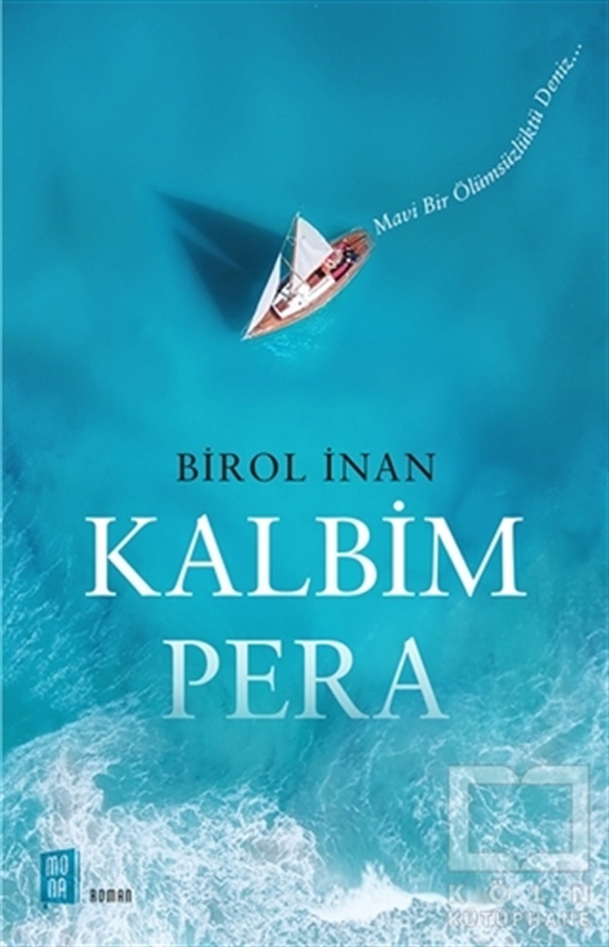 Birol İnanRomanKalbim Pera