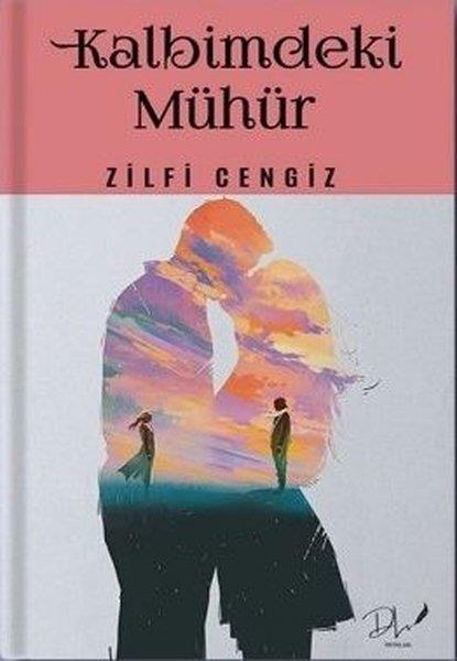 Zilfi CengizTürkiye RomanKalbimdeki Mühür