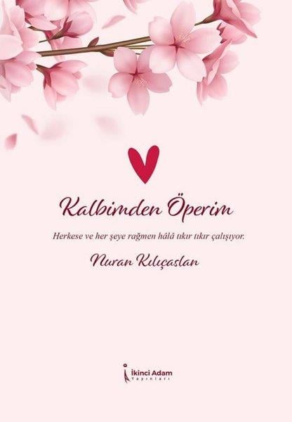 Nuran KılıçaslanDeneme KitaplarıKalbimden Öperim