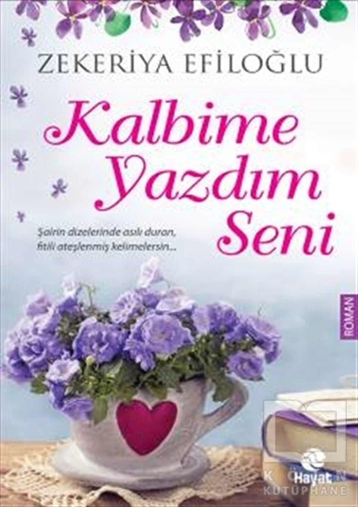 Zekeriya EfiloğluRomanKalbime Yazdım Seni