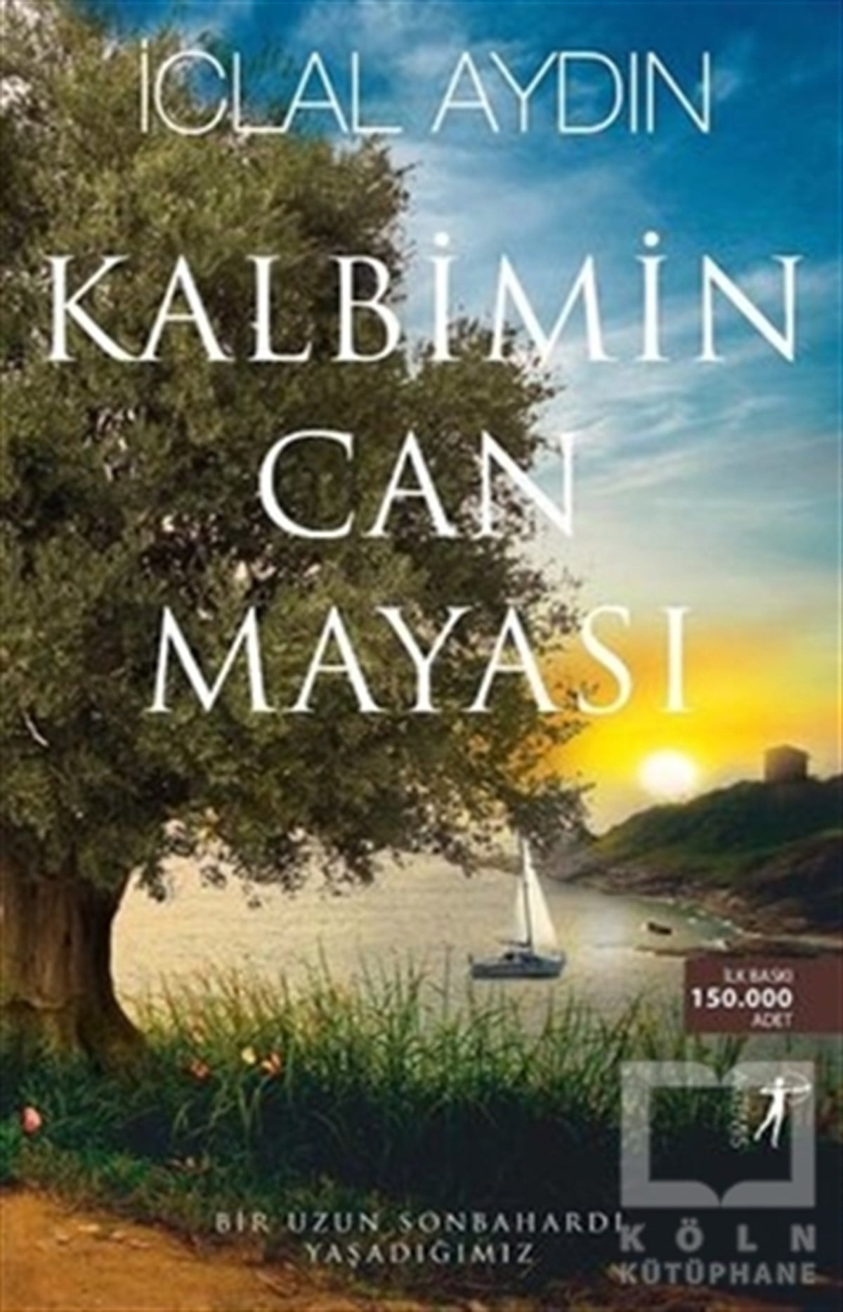 İclal AydınRomanKalbimin Can Mayası