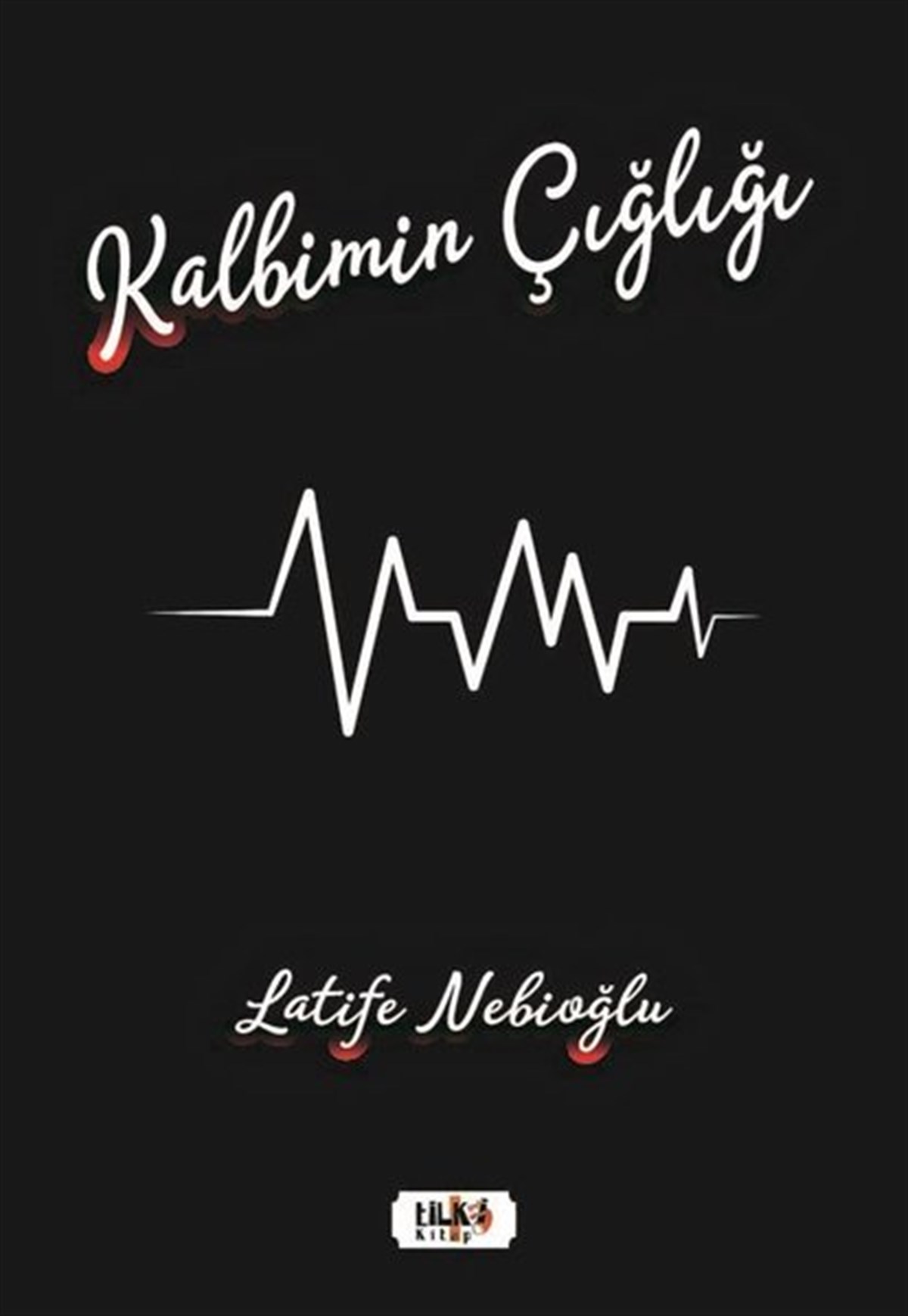 Latife NebioğluTürk ŞiiriKalbimin Çığlığı
