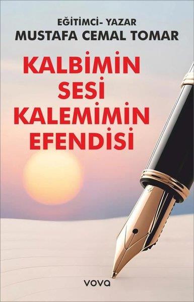 Mustafa Cemal TomarDeneme KitaplarıKalbimin Sesi Kalemimin Efendisi