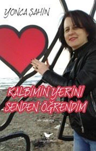 Yonca ŞahinTürk ŞiiriKalbimin Yerini Senden Öğrendim