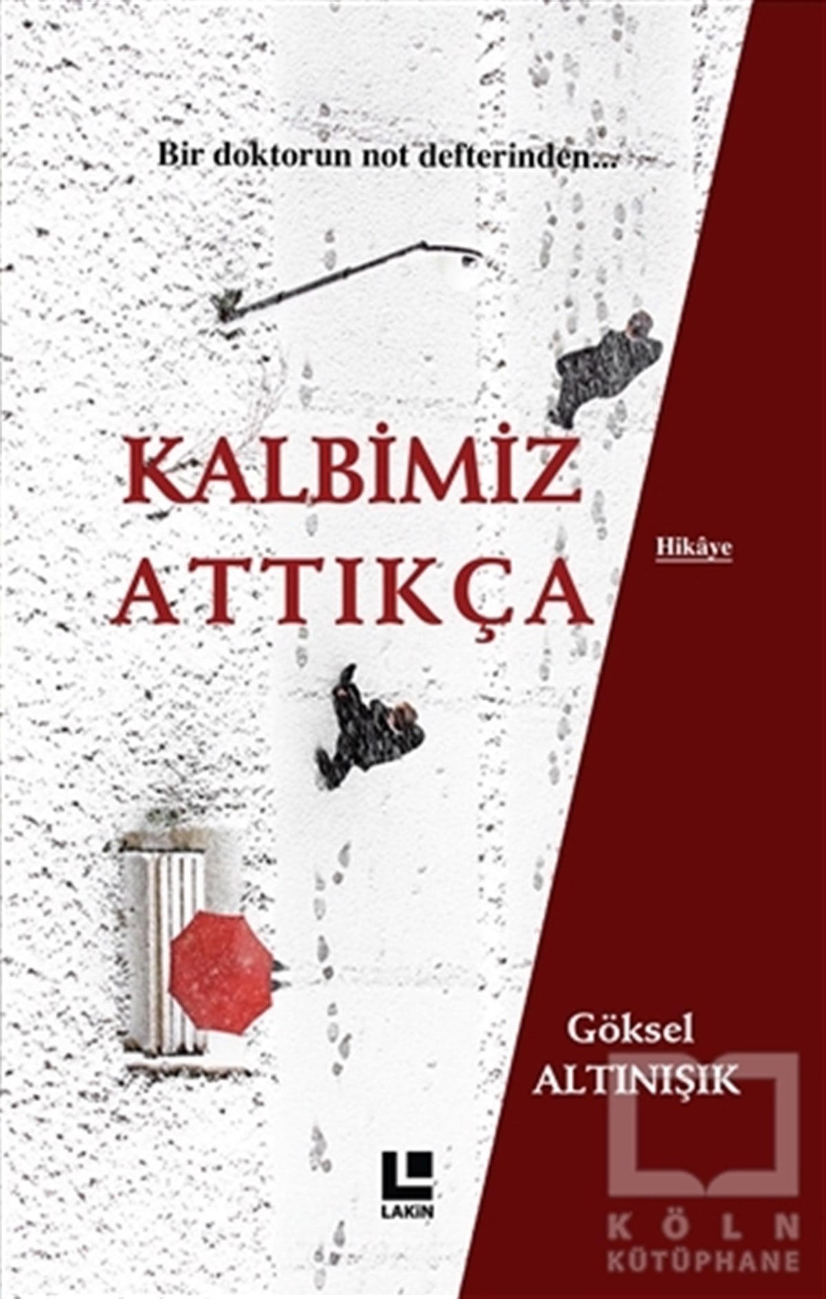 Göksel AltınışıkÖyküKalbimiz Attıkça