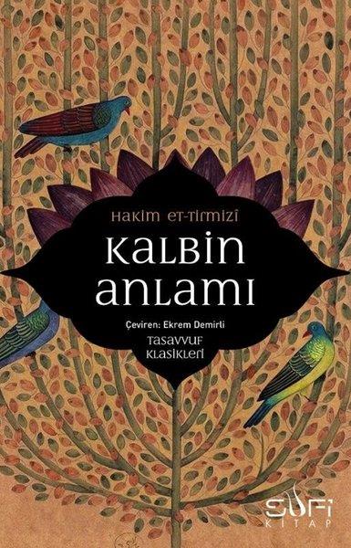 Hakim et-TirmiziTasavvuf KitaplarıKalbin Anlamı - Tasavvuf Klasikleri