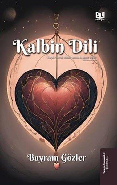 Bayram GözlerTürk ŞiiriKalbin Dili