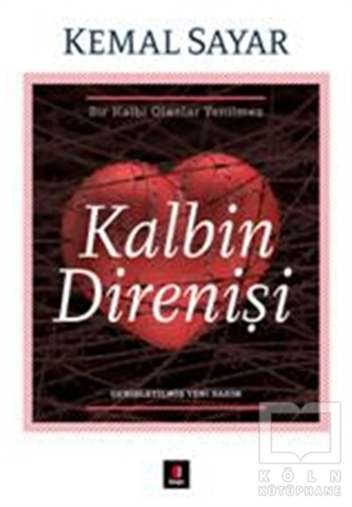 Kemal SayarBaşvuru KitaplarıKalbin Direnişi