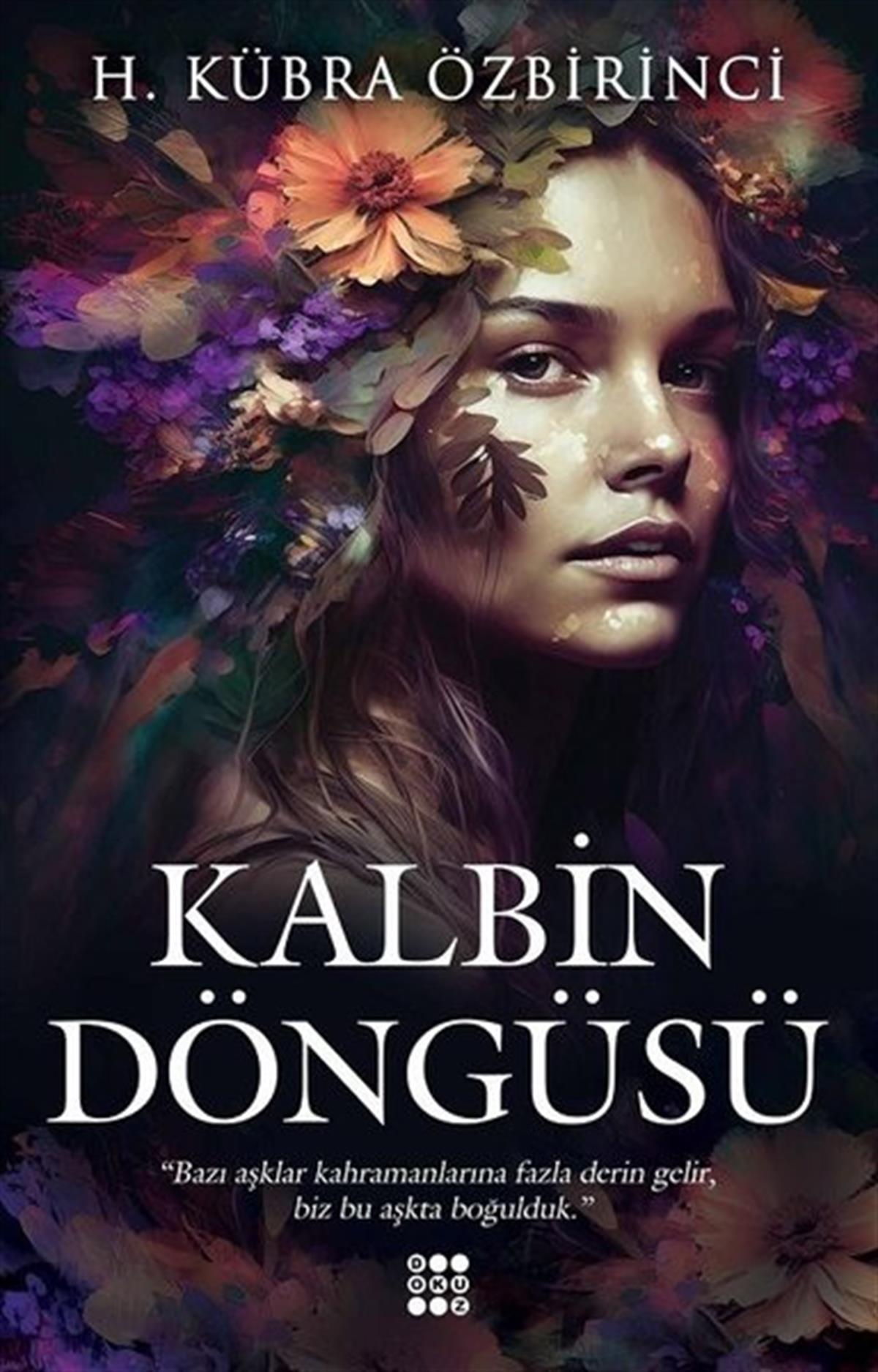 H. Kübra ÖzbirinciTürkiye RomanKalbin Döngüsü