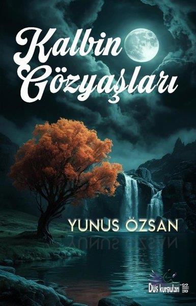 Yunus ÖzsanTürk ŞiiriKalbin Gözyaşları