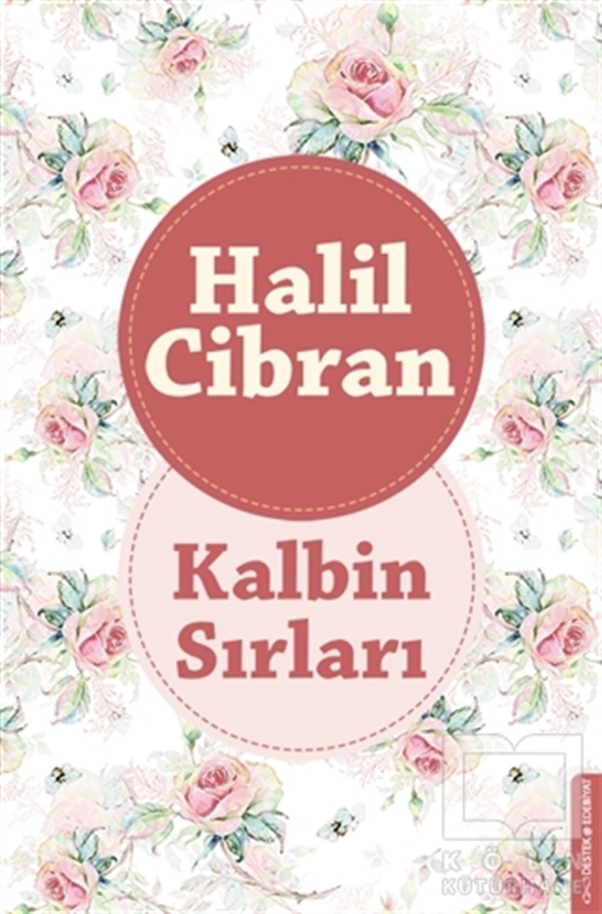 Halil CibranDenemeKalbin Sırları