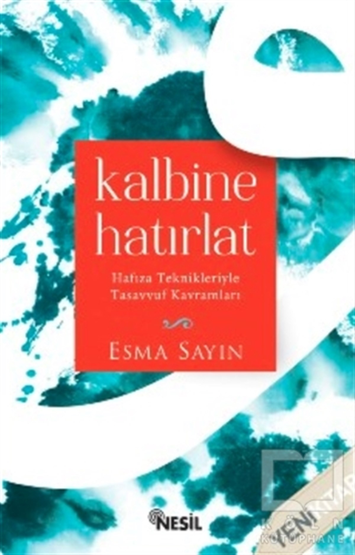 Esma SayınTasavvuf - Mezhepler - TarikatlarKalbine Hatırlat