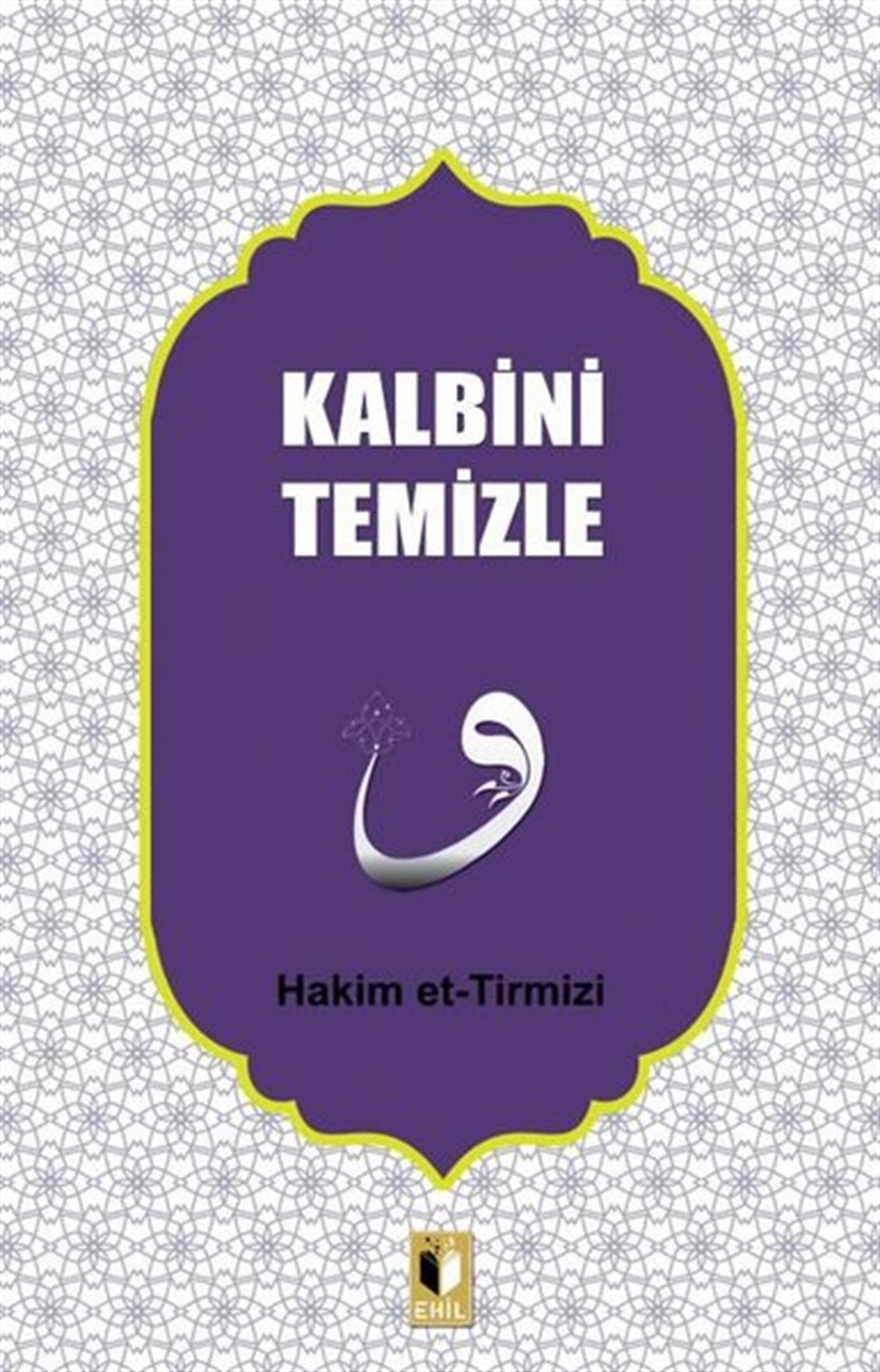 Hakim et-Tirmiziİslami KitaplarKalbini Temizle