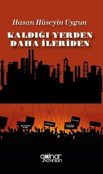 Hasan Hüseyin UygunAnı & Mektup & Günlük KitaplarıKaldığı Yerden Daha İleriden