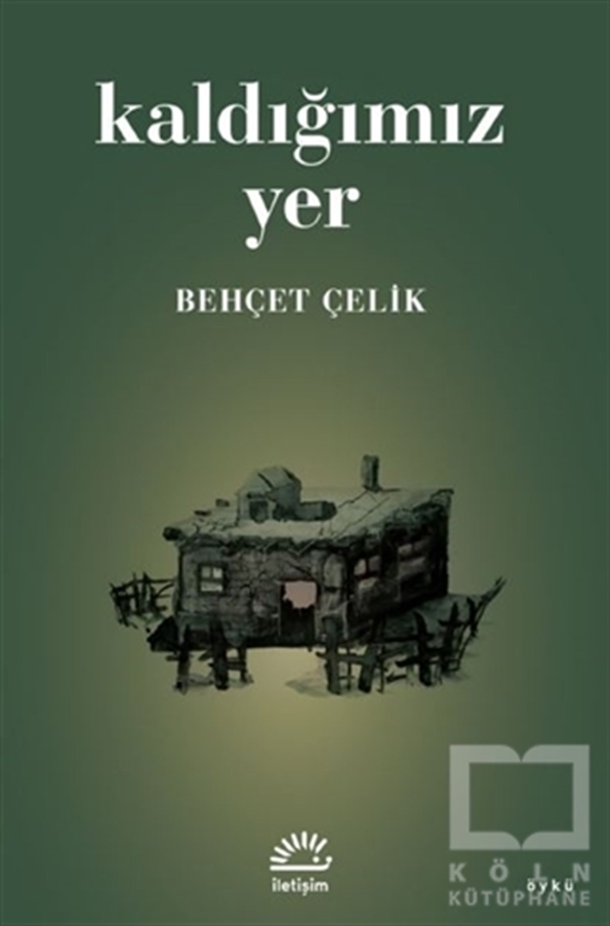 Behçet ÇelikHikaye (Öykü) KitaplarıKaldığımız Yer