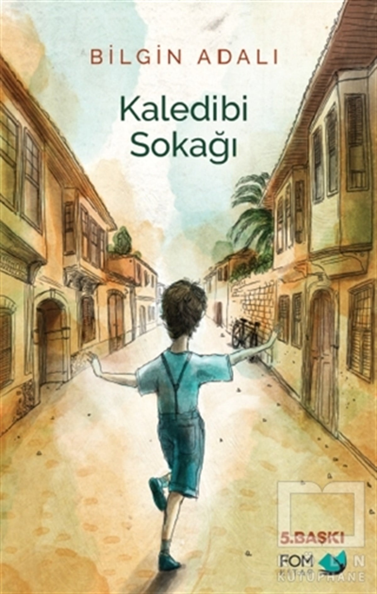 Bilgin AdalıRoman-ÖyküKaledibi Sokağı