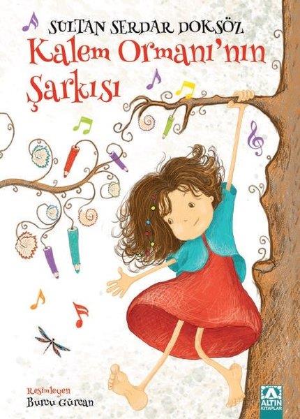 Sultan Serdar DoksözÇocuk Gençlik RomanlarıKalem Ormanı'nın Şarkısı